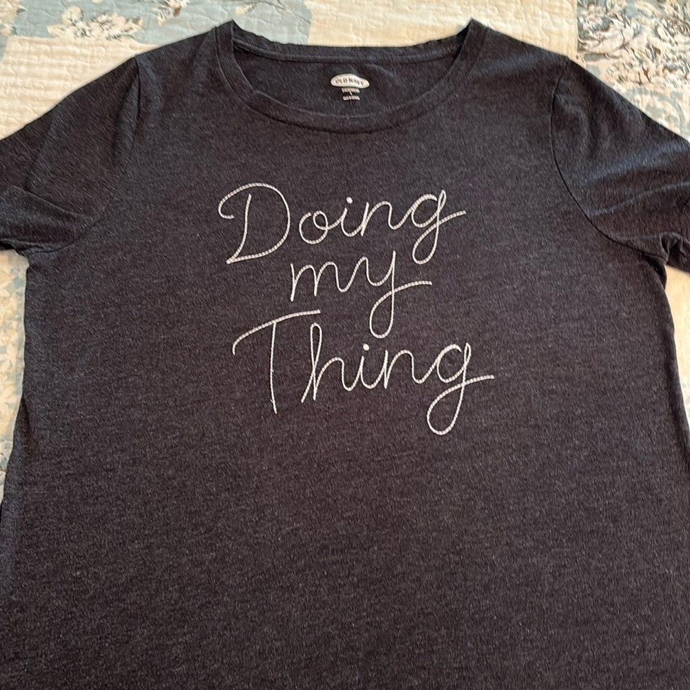 OLD NAVY SHORT SLEEVE TEE “Doing My Thing” Size Large Dark Grey